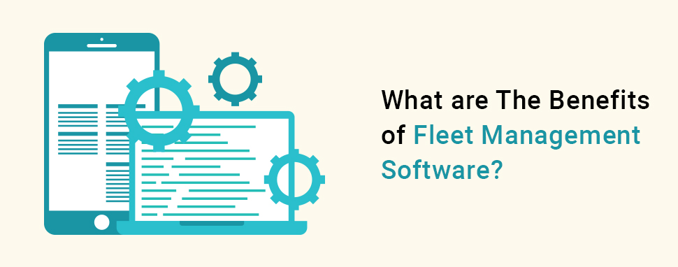 Advantages of best fleet management software