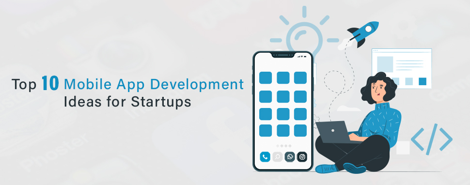 Mobile App Development Ideas
