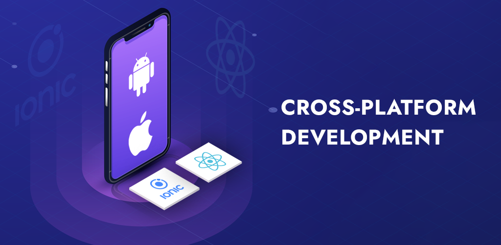 CROSS-PLATFORM DEVELOPMENT