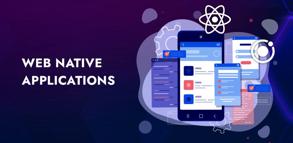 WEB NATIVE APPLICATIONS