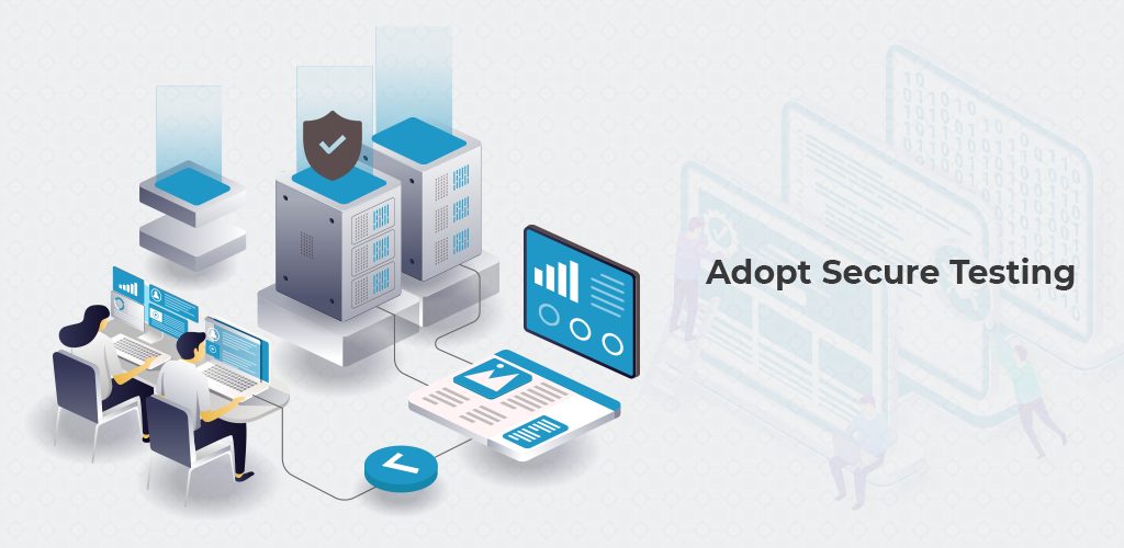 Adopt secure testing background