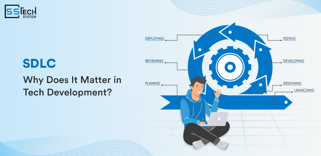 Software Development Life Cycle Matters